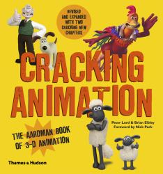 Cracking Animation : The Aardman Book of 3-D Animation