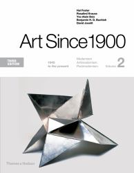 Art Since 1900 : 1945 to the Present
