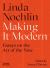 Making It Modern : Essays on the Art of the Now