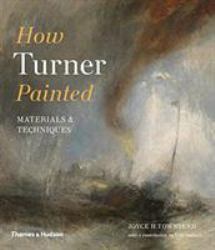 How Turner Painted : Materials and Techniques