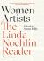 Women Artists : The Linda Nochlin Reader
