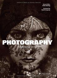 Photography: the Whole Story