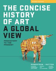The Concise History of Art : A Global View: Prehistory to the Present