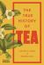 The True History of Tea