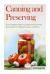 Canning and Preserving : Your Complete Guide to Canning and Preserving Food in Jars for Ultimate Freshness and Flavor