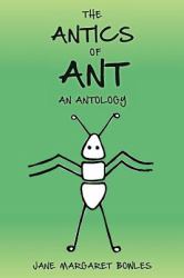 The Antics of Ant : An Antology