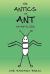 The Antics of Ant : An Antology The Antics of Ant : An Antology