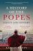 A History of the Popes : Saints and Sinners
