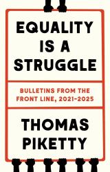 Equality Is a Struggle : Bulletins from the Front Line, 2021-2025