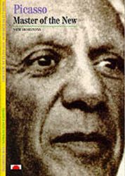 Picasso : Master of the New