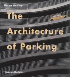 The Architecture of Parking