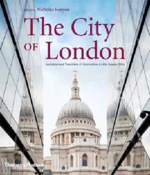 The City of London : Architectural Tradition and Innovation in the Square Mile