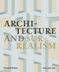 Architecture and Surrealism : A Blistering Romance