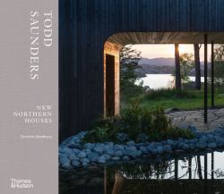 Todd Saunders : New Northern Houses