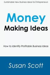 Money Making Ideas : How to Identify Profitable Business Ideas