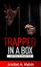 Trapped in a Box : ... and How to Break Free