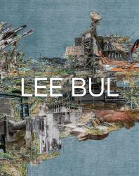 Lee Bul : Life and Work