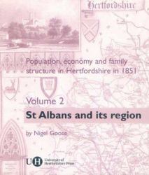Population, Economy and Family Structure in Hertfordshire In 1851 - St. Albans and Its Region