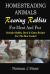 Homesteading Animals - Rearing Rabbits for Meat and Fur : Includes Rabbit, Duck, and Game Recipes for the Slow Cooker