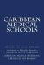 Caribbean Medical Schools (Greater and Lesser Antilles) : Includes All Medical Schools Following the U. S. Curriculum