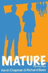 Mature: the First Day