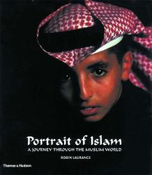Portrait of Islam : A Journey Through the Muslim World