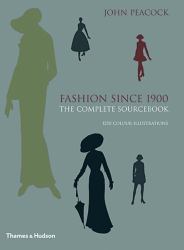 Fashion Since 1900 : The Complete Sourcebook