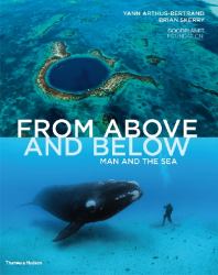 From above and Below : Man and the Sea