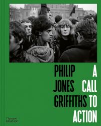Philip Jones Griffiths : A Call to Action