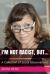 I'm Not Racist, But... : A Collection of Social Observations I'm Not Racist, But... : A Collection of Social Observations
