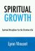 Spiritual Growth : Spiritual Disciplines for the Christian Life