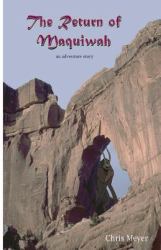 The Return of Maquiwah : An Adventure Story