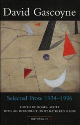 David Gascoyne - Selected Prose, 1934-1996