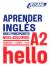 APRENDER INGLÉS Niveau A2 : Apprendre l'anglais Pour Hispanophones APRENDER INGLÉS Niveau A2 : Apprendre l'anglais Pour Hispanophones