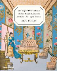 The Paper Doll's House of Miss Sarah Elizabeth Birdsall Otis Aged 12