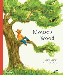 Mouse's Wood : A Year in Nature