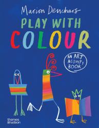 Play with Colour : An Art Activity Book