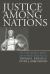Justice among Nations : On the Moral Basis of Power and Peace