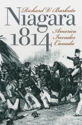 Niagara 1814 : America Invades Canada