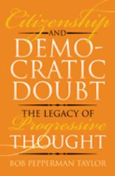 Citizenship and Democratic Doubt : The Legacy of Progressive Thought