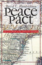 Peace Pact : The Lost World of the American Founding