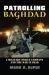 Patrolling Baghdad : A Military Police Company and the War in Iraq Patrolling Baghdad : A Military Police Company and the War in Iraq