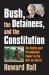 Bush, the Detainees, and the Constitution : The Battle over Presidential Power in the War on Terror