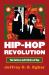 Hip-Hop Revolution : The Culture and Politics of Rap Hip-Hop Revolution : The Culture and Politics of Rap