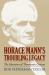Horace Mann's Troubling Legacy : The Education of Democratic Citizens