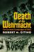 Death of the Wehrmacht : The German Campaigns Of 1942
