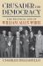 Crusader for Democracy : The Political Life of William Allen White