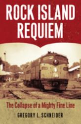 Rock Island Requiem : The Collapse of a Mighty Fine Line