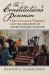 The Constitution's Penman : Gouverneur Morris and the Creation of America's Basic Charter