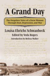 A Grand Day : The Forgotten Voice of a Farm Woman Through Dust, Depression, and War